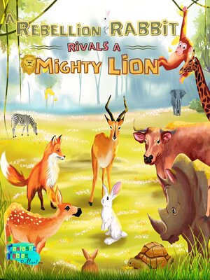 cover image of A Rebellion Rabbit Rivals a Mighty Lion